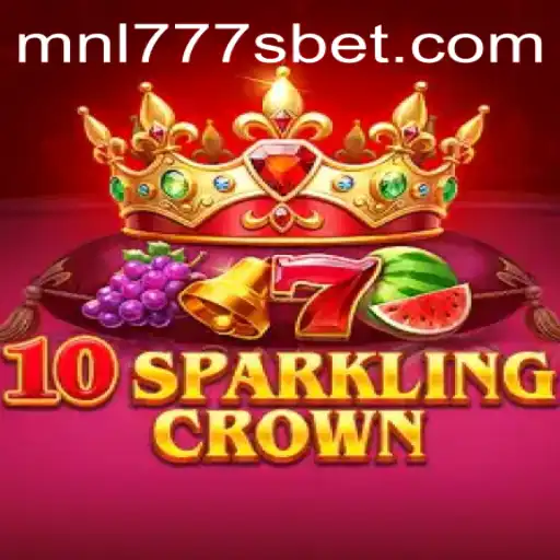 Exploring the Thrills of 10SparklingCrown: The Ultimate Gaming Experience with MNL777S