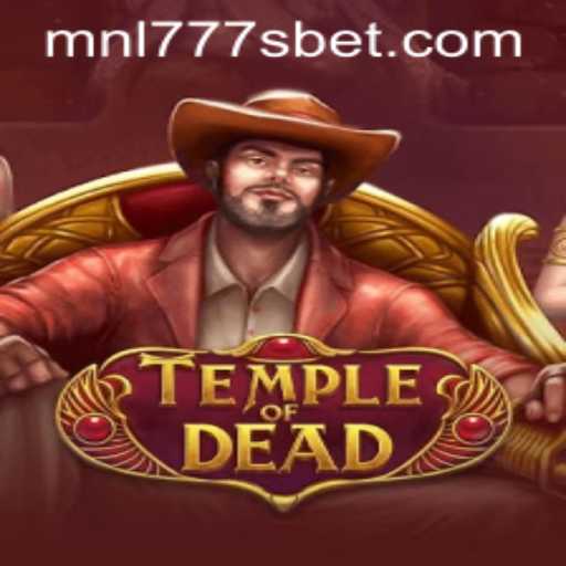 Discover 'TempleofDead': The Ultimate Gaming Experience with MNL777S