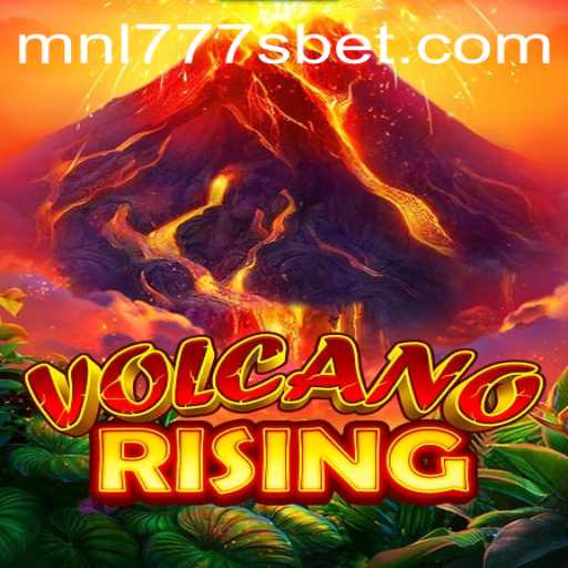 VolcanoRising: Exploring the Thrilling World of MNL777S